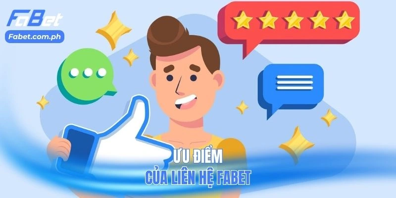 Ưu điểm của liên hệ FABET