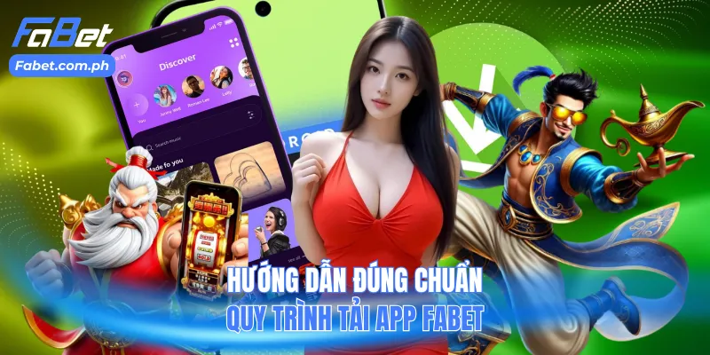 Hướng dẫn đúng chuẩn quy trình tải app Fabet