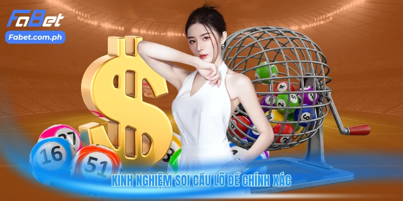 Kinh nghiệm soi cầu lô đề chính xác