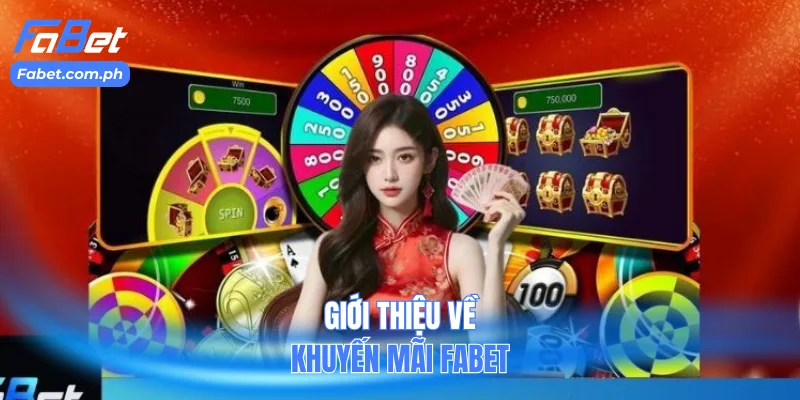 Giới thiệu về khuyến mãi Fabet